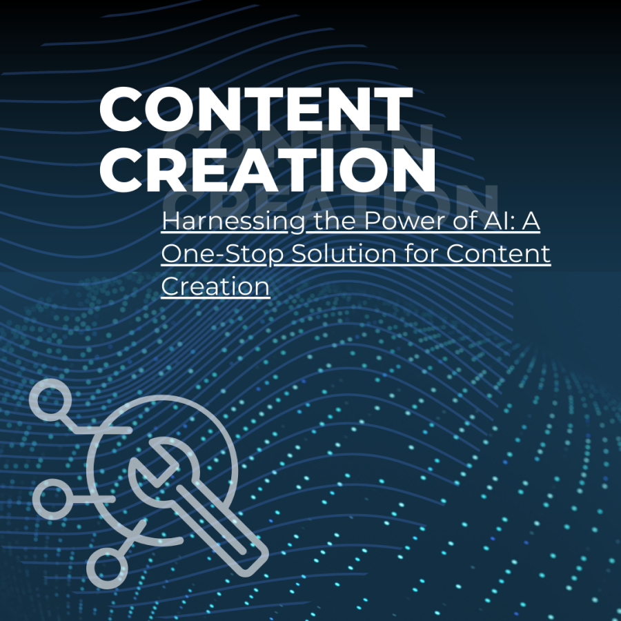 Harnessing the Power of AI: A One-Stop Solution for Content Creation